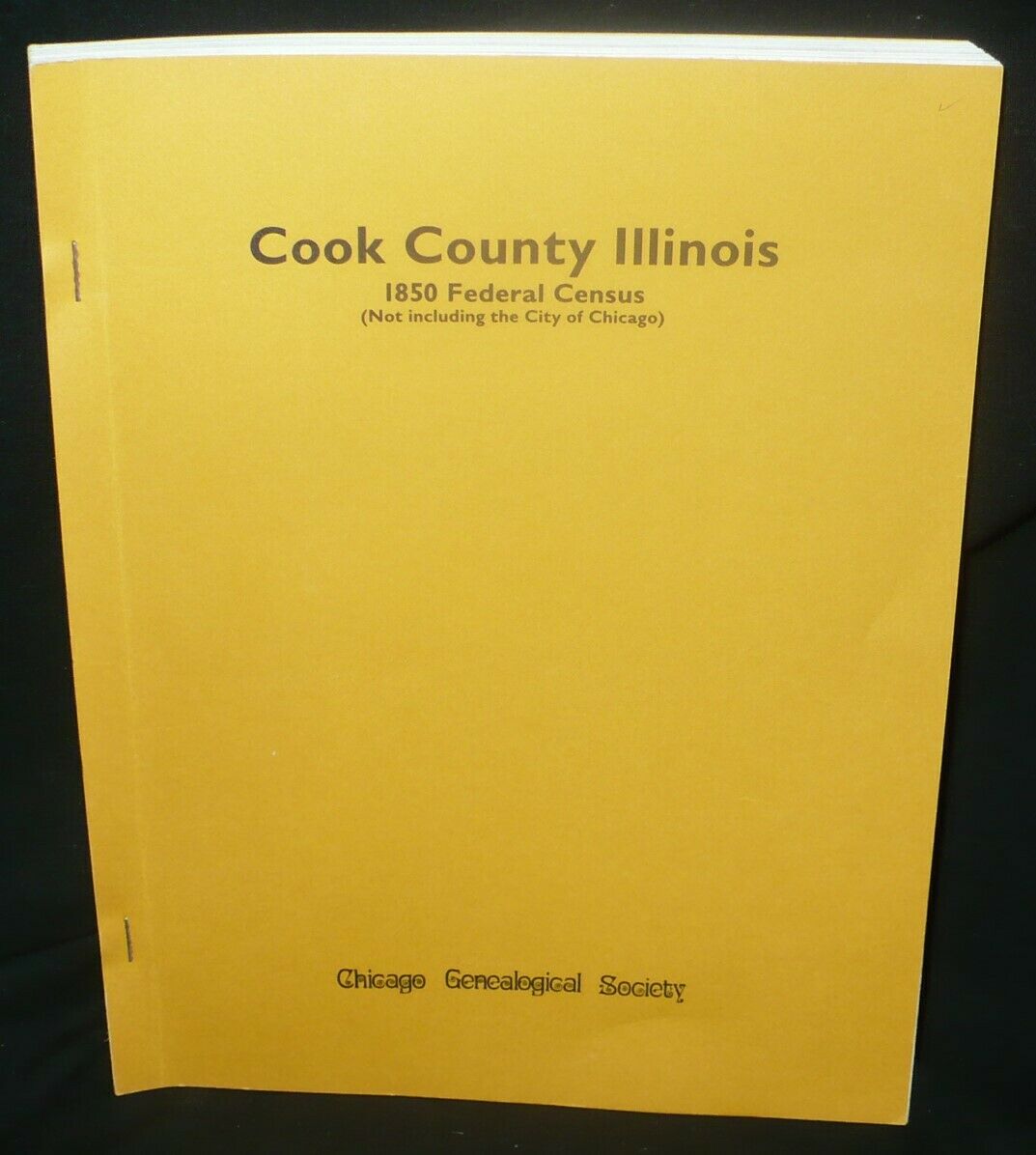 Cook County Illinios 1850 Federal Census Chicago Genealogical Society 1987